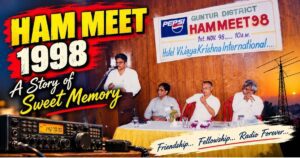 Ham Meet 1998 in Guntur: A Sweet Memory of Ham Radio